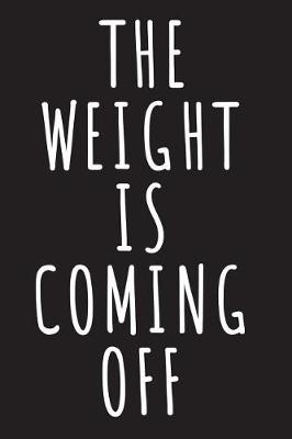 Book cover for The Weight Is Coming Off