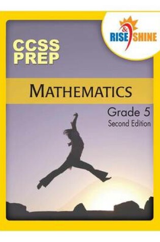 Cover of Rise & Shine CCSS Prep Grade 5 Mathematics