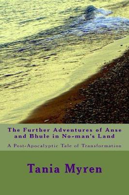 Book cover for The Further Adventures of Anse and Bhule in No-man's Land