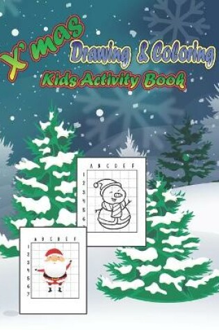 Cover of X'mas Drawing & Coloring Kids Activity Book