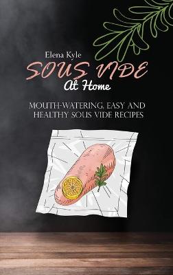 Book cover for Sous Vide At Home