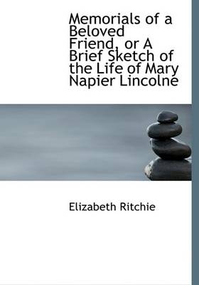 Book cover for Memorials of a Beloved Friend, or a Brief Sketch of the Life of Mary Napier Lincolne