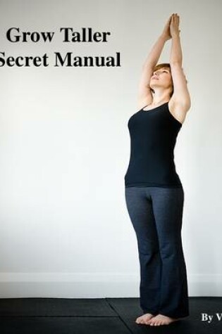 Cover of Grow Taller Secret Manual