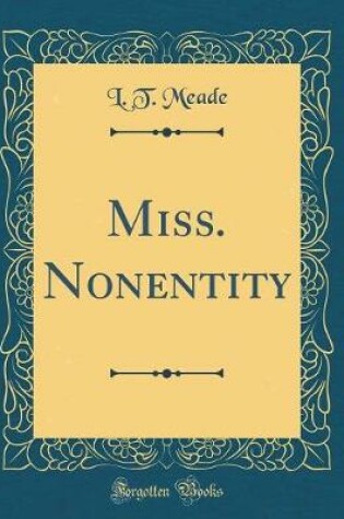 Cover of Miss. Nonentity (Classic Reprint)