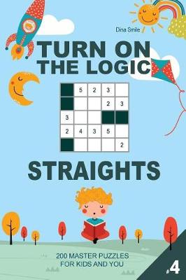 Book cover for Turn On The Logic Small Straights - 200 Master Puzzles 5x5 (Volume 4)