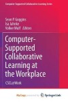 Book cover for Computer-Supported Collaborative Learning at the Workplace