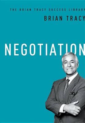 Cover of Negotiation (the Brian Tracy Success Library)
