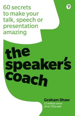 Book cover for The Speaker's Coach: 60 secrets to make your talk, speech or presentation amazing