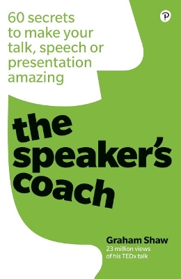 Book cover for The Speaker's Coach: 60 secrets to make your talk, speech or presentation amazing