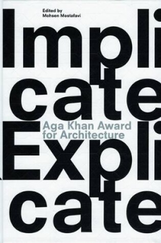 Cover of Aga Khan Award for Architecture 2010: Implicate & Explicate