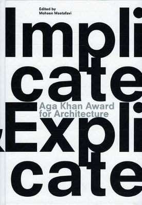 Book cover for Aga Khan Award for Architecture 2010: Implicate & Explicate