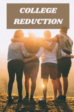 Cover of College Reduction