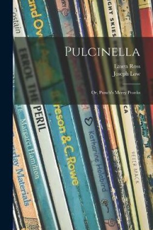 Cover of Pulcinella; or, Punch's Merry Pranks