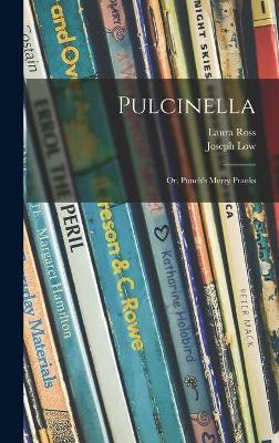 Book cover for Pulcinella; or, Punch's Merry Pranks