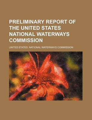 Book cover for Preliminary Report of the United States National Waterways Commission