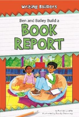 Book cover for Ben and Bailey Build a Book Report