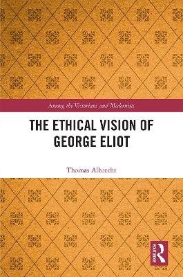 Cover of The Ethical Vision of George Eliot