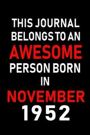 Cover of This Journal belongs to an Awesome Person Born in November 1952