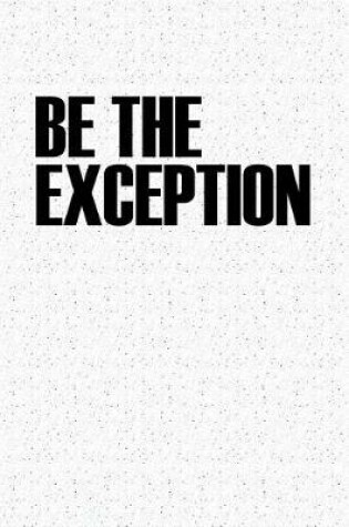 Cover of Be the Exception