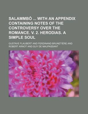 Book cover for Salammbo with an Appendix Containing Notes of the Controversy Over the Romance. V. 2. Herodias. a Simple Soul