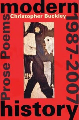 Cover of Modern History: Prose Poems 1987-2007