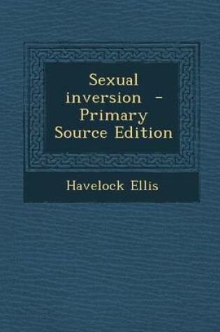 Cover of Sexual Inversion - Primary Source Edition