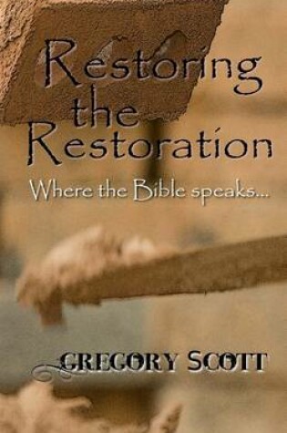 Cover of Restoring the Restoration