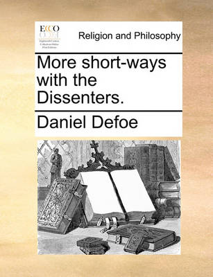 Book cover for More Short-Ways with the Dissenters.