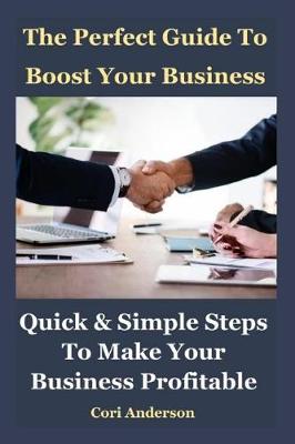 Book cover for The Perfect Guide to Boost Your Business