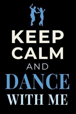 Book cover for Keep Calm and Dance With Me