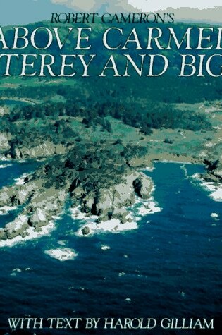 Cover of Above Carmel, Monterey and the Big Sur