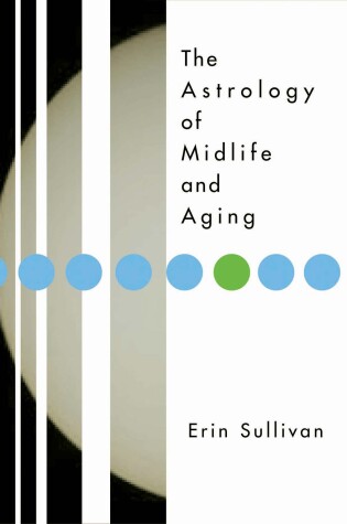 Cover of The Astrology of Midlife and Aging