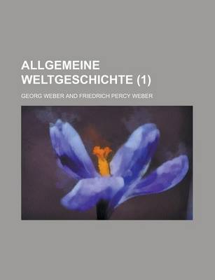 Book cover for Allgemeine Weltgeschichte (1 )