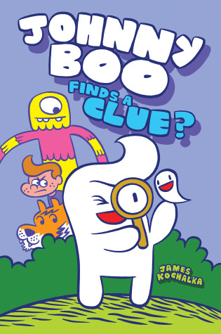Cover of Johnny Boo Finds a Clue