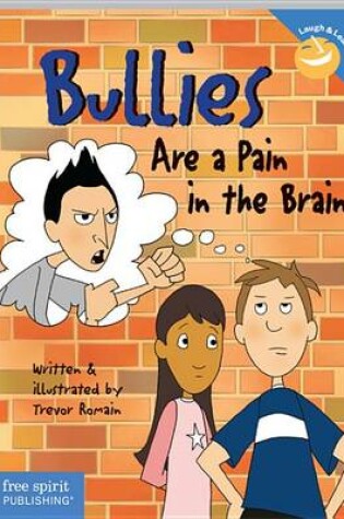 Cover of Bullies Are a Pain in the Brain