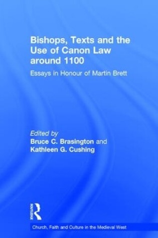 Cover of Bishops, Texts and the Use of Canon Law around 1100