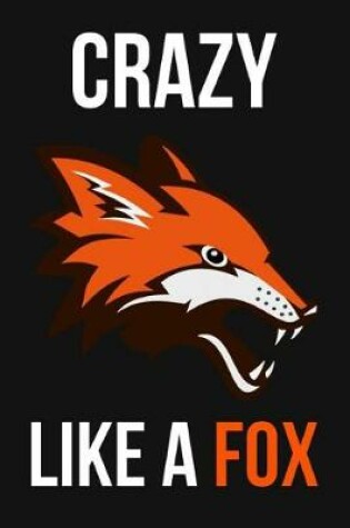Cover of Crazy Like A Fox