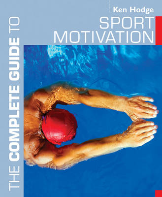 Cover of The Complete Guide to Sport Motivation