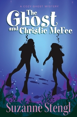 Book cover for The Ghost and Christie McFee