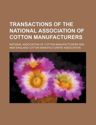 Book cover for Transactions of the National Association of Cotton Manufacturers (Volume 62)