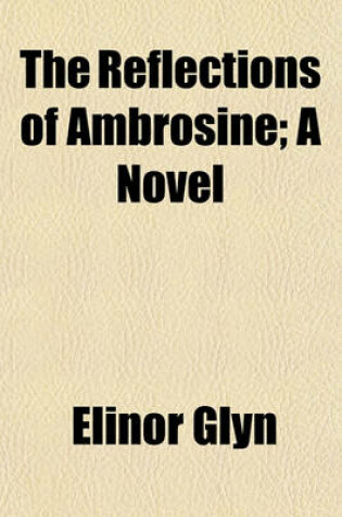 Cover of The Reflections of Ambrosine; A Novel