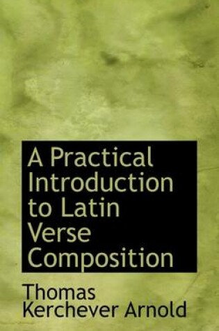 Cover of A Practical Introduction to Latin Verse Composition