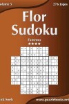 Book cover for Flor Sudoku - Extremo - Volume 5 - 276 Jogos