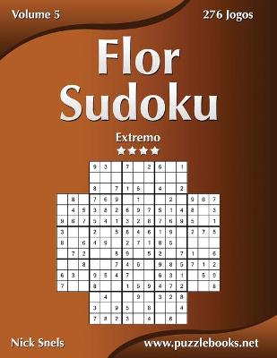 Book cover for Flor Sudoku - Extremo - Volume 5 - 276 Jogos