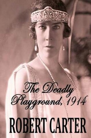 Cover of The Deadly Playground 1914
