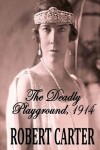 Book cover for The Deadly Playground 1914