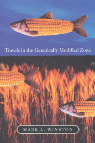Cover of Travels in the Genetically Modified Zone