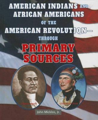 Book cover for American Indians and African Americans of the American Revolution Through Primary Sources