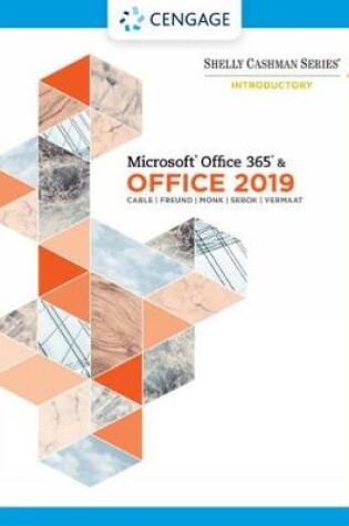 Cover of Shelly Cashman Series MicrosoftÂ®Office 365 & Office 2019 Introductory