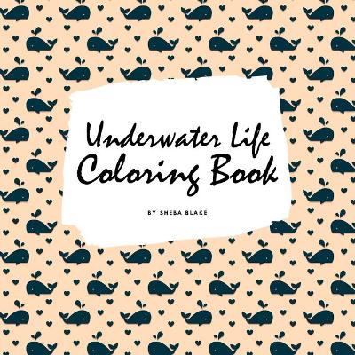 Book cover for Underwater Life Coloring Book for Children (8.5x8.5 Coloring Book / Activity Book)